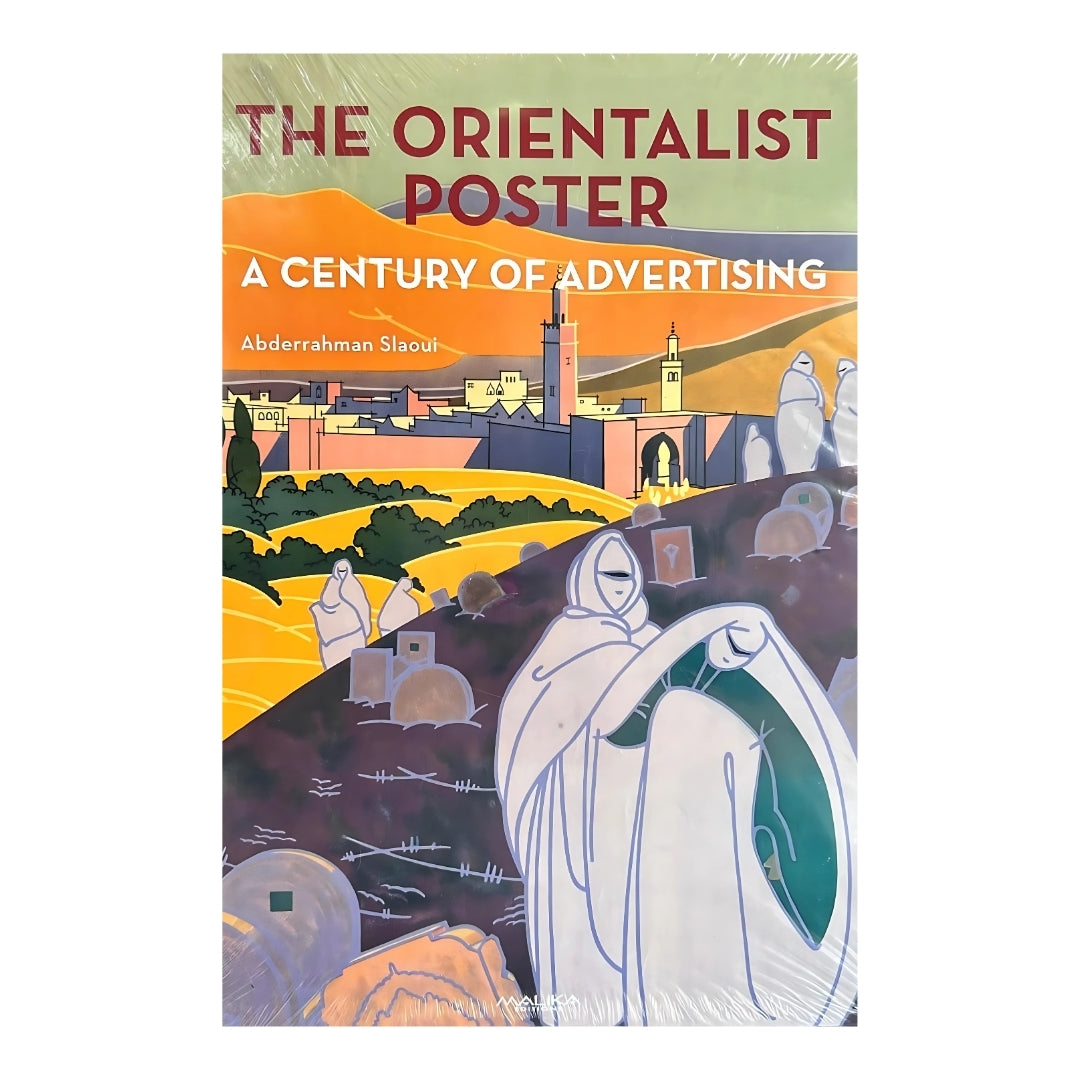 The Orientalist Poster: A Century of Advertising