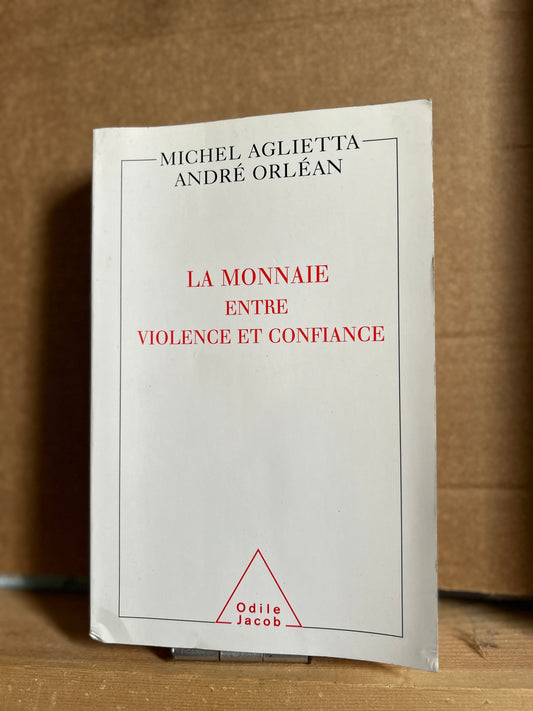 La Monnaie : entre violence et confiance