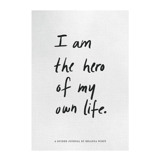 Je suis le héros de ma propre vie par Brianna Wiest