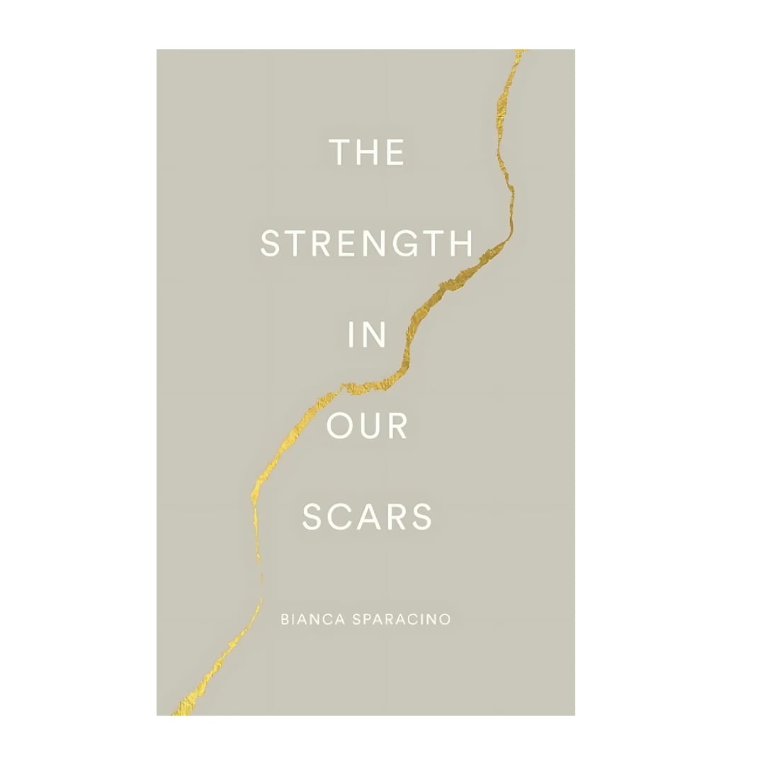 The Strength in Our Scars