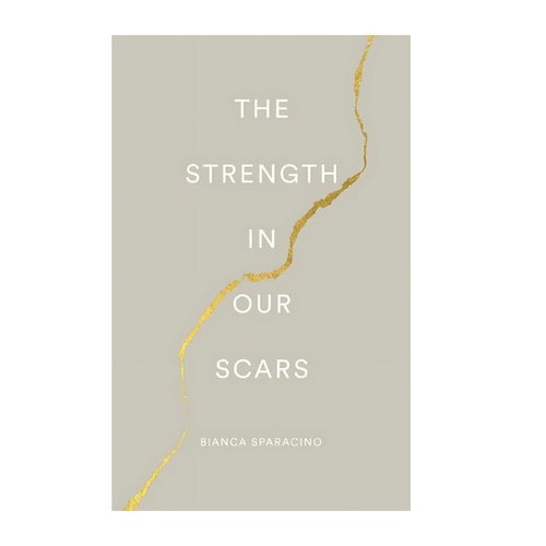 The Strength in Our Scars